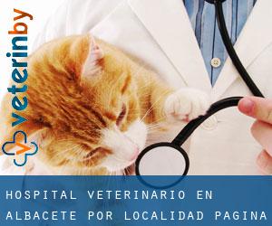 Hospital veterinario en Albacete por localidad - página 1