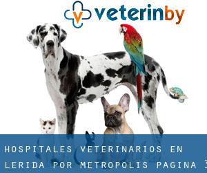 hospitales veterinarios en Lérida por metropolis - página 3