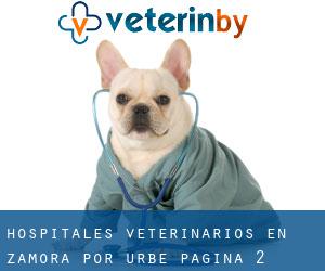 hospitales veterinarios en Zamora por urbe - página 2