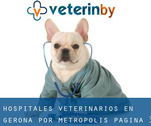 hospitales veterinarios en Gerona por metropolis - página 3